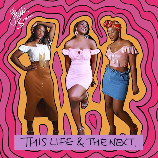 Joelle Brown – This Life & The Next